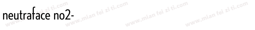 neutraface no2字体转换
